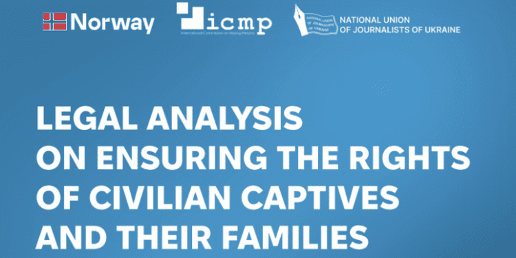 The National Union of Journalists of Ukraine presents a legal analysis on ensuring the rights of civilian captives and their families 1 Znimok ekrana 2025 11 07 o 12.01.30